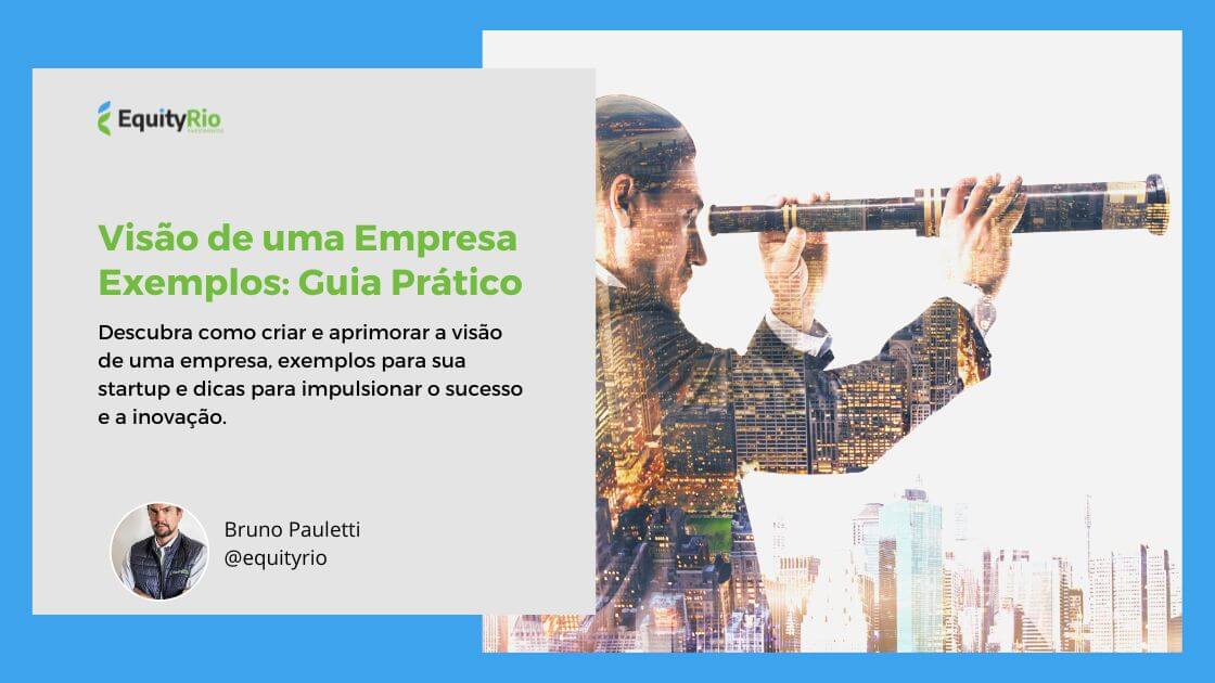 Visão de uma Empresa Exemplos: Guia Prático