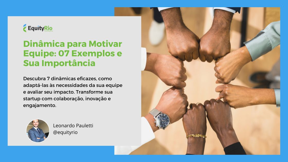 Dinâmica para Motivar Equipe: 07 Exemplos e Sua Importância