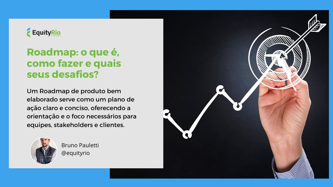 Roadmap: o que é, como fazer e quais seus desafios?